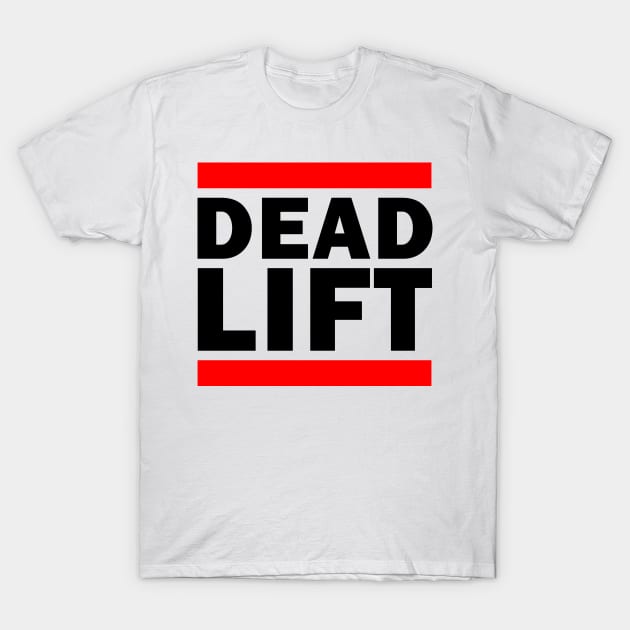 Deadlift Gym Parody Shirt (Light Colored Shirts) T-Shirt by Lord Teesus